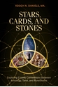 Bild på Stars, Cards, and Stones: Exploring Cosmic Connections between Astrology, Tarot, and Runestones