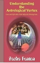 Bild på Understanding The Astrological Vertex : Love and Life when Fate Takes the Driving Seat