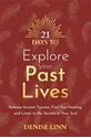 Bild på 21 Days to Explore Your Past Lives