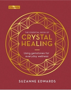 Bild på Essential Book of Crystal Healing: Using Gemstones for Every
