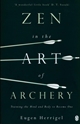 Bild på Zen in the Art of Archery: Training the Mind and Body to Become One