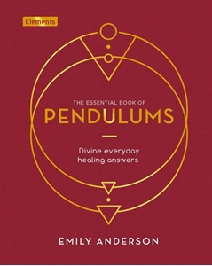 Bild på ESSENTIAL BOOK OF PENDULUMS: Divine Everyday Healing Answers (H)