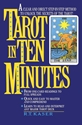 Bild på Tarot In Ten Minutes: A Step-By-Step Method To Unlocking The