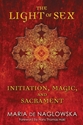 Bild på Light Of Sex: Initiation, Magic & Sacrament