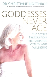 Bild på Goddesses never age - the secret prescription for radiance, vitality and we