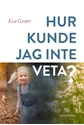 Bild på Hur kunde jag inte veta