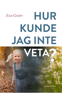 Bild på Hur kunde jag inte veta