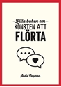 Bild på Lilla boken om konsten att flörta