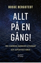 Bild på Allt på en gång! : om fenomens sammanflätningar och superpositioner