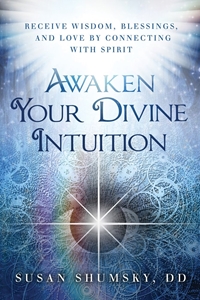 Bild på Awaken Your Divine Intuition : Receive Wisdom, Blessings, and Love by Connecting With Spirit