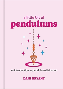 Bild på A Little Bit of Pendulums: An Introduction to Pendulum Divination