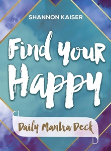 Bild på Find Your Happy - Daily Mantra Deck