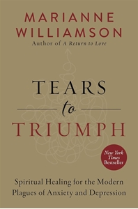 Bild på Tears to triumph - spiritual healing for the modern plagues of anxiety and