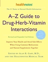 Bild på A-Z Guide to Drug-Herb-Vitamin Interactions Revised and Expanded 2nd Edition