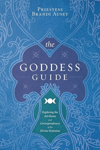Bild på The Goddess Guide: Exploring the Attributes and Correspondences of the Divine Feminine