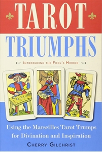 Bild på Tarot triumphs - using the marseilles tarot trumps for divination and inspi