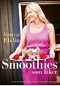 Bild på Smoothies som läker : recept som håller dig pigg, frisk och dämpar inflammationer