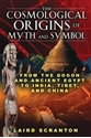Bild på Cosmological origins of myth and symbol - from the dogon and ancient egypt