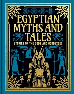 Bild på Egyptian Myths and Tales: Stories of the Gods and Goddesses