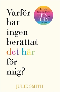Bild på Varför har ingen berättat det här för mig?